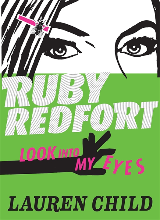 Ruby Redfort Look Into My Eyes by Lauren Child